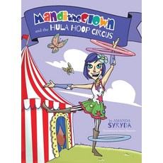 (英文圖書) Mandi the Clown and the Hula Hoop Circus 精裝版, Amanda Syryda, 英文