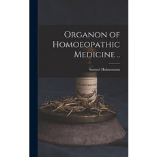 (英文圖書) Organon of Homoeopathic Medicine .. 精裝版, Legare Street Press, 英文