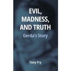 (英文圖書) Evil Madness and Truth: Gerda's Story 精裝版, Ethics International Press,..., 英文