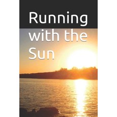 (英文圖書) Running with the Sun 平裝版, Independently Published, 英文