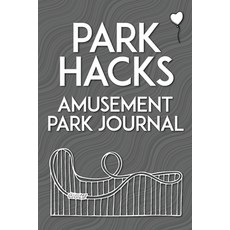 (英文圖書) Park Hacks Amusement Park Journal: An illustrated lined diary notebook with prompts tips ... 平裝版, 2D Fruit Publishing, 英文