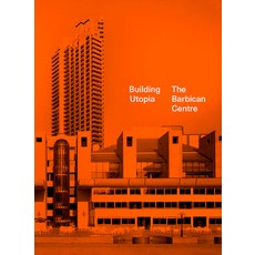 (英文圖書) Building Utopia: The Barbican Centre 精裝版, Batsford, 英文