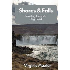 (英文圖書) Shores & Falls: Traveling Iceland's Ring Road 平裝版, Libra Chai, 英文