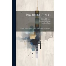 (英文圖書) Broken Gods: A Reply to Mr. Stephen Paget's "Experiments On Animals" 精裝版, Legare Street Press, 英文