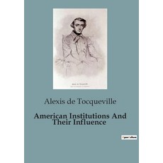 (英文圖書) American Institutions And Their Influence 平裝版, Culturea, 英文