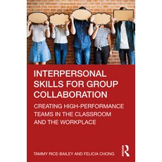(英文圖書) Interpersonal Skills for Group Collaboration: Creating High-Performance Teams in the Classroo... 平裝版, Routledge, 英文