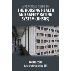 (英文圖書) A Practical Guide to the Housing Health and Safety Rating System (HHSRS) 平裝版, Law Brief Publishing, 英文