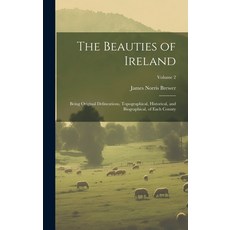 (英文圖書) The Beauties of Ireland: Being Original Delineations Topographical Historical and Biograph... 精裝版, Legare Street Press, 英文