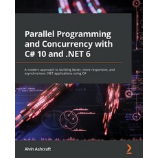 (英文圖書) Parallel Programming and Concurrency with C# 10 and .NET 6: A modern approach to building fas... 平裝版, Packt Publishing, 英文