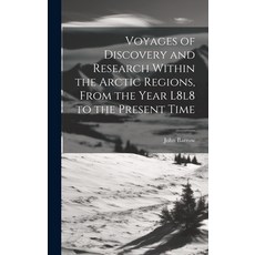 (英文圖書) Voyages of Discovery and Research Within the Arctic Regions From the Year L8l8 to the Presen... 精裝版, Legare Street Press, 英文