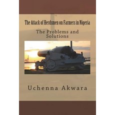 (英文圖書)The Attack of Herdsmen on Farmers in Nigeria: The Problems and Solutions 平裝版, Createspace Independent Pub..., 英文