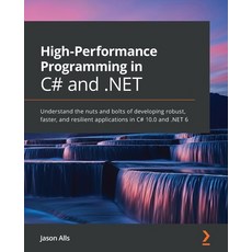 (英文圖書) High-Performance Programming in C# and .NET: Understand the nuts and bolts of developing robu... 平裝版, Packt Publishing, 英文