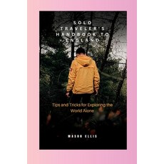 (英文圖書) Solo Traveler's Handbook to England: Tips And Tricks For Exploring The World Alone 平裝版, Independently Published, 英文