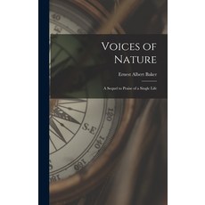 (英文圖書) Voices of Nature: a Sequel to Praise of a Single Life 精裝版, Legare Street Press, 英文