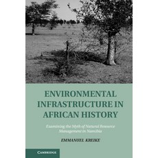 Environmental Infrastructure in African History 精裝版, Cambridge University Press, 英文
