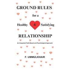 (英文圖書) Ground Rules for a Healthy and Satisfying Relationship: An Integrated Faith-Bas... 平裝版, Ummulkhair, 英文