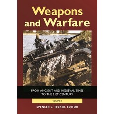 (英文圖書) Weapons and Warfare: From Ancient and Medieval Times to the 21st Century [2 Volumes] 精裝版, ABC-CLIO, 英文