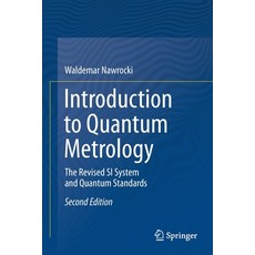 Introduction to Quantum Metrology: The Revised Si System and Quantum Standards 平裝版, Springer, 英文