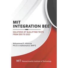 (英文圖書) MIT Integration Bee Solutions of Qualifying Tests from 2010 to 2023: 249 pages 15 chapters. 平裝版, Independently Published, 英文