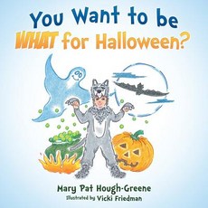 (英文圖書)You Want to be WHAT for Halloween? 平裝版, Year of the Book Press, 英文