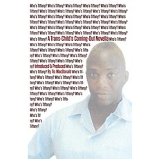 Who's Tiffany?: A Trans-Child's Coming-Out Novella 平裝版, East Oakland Times, LLC, 英文