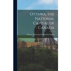 (英文圖書) Ottawa the National Capital of Canada 精裝版, Hassell Street Press, 英文
