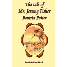 (英文圖書)The tale of Mr. Jeremy Fisher Beatrix Potter 平裝版, Createspace Independent Pub..., 英文