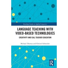 (英文圖書) Language Teaching with Video-Based Technologies: Creativity and CALL Teacher Education 平裝版, Routledge, 英文