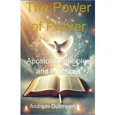 (英文圖書) The Power of Prayer: Apostolic Principles and Practices 平裝版, Independently Published, 英文