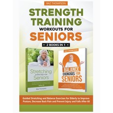 (英文圖書) Strength Training Workouts for Seniors: 2 Books In 1 - Guided Stretching and Balance Exercise... 平裝版, Baz Thompson, 英文