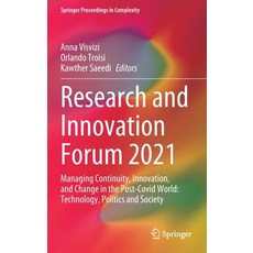 (英文圖書) Research and Innovation Forum 2021: Managing Continuity Innovation and Change in the Post-C... 精裝版, Springer, 英文