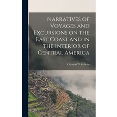 (英文圖書) Narratives of Voyages and Excursions on the East Coast and in the Interior of Central America 精裝版, Legare Street Press, 英文