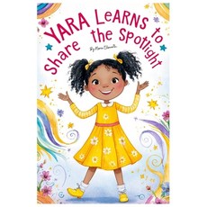 (英文圖書)Yara Learns to Share the Spotlight 平裝版, Independently Published, 英文