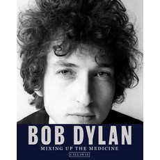(英文圖書) Bob Dylan: Mixing Up the Medicine 精裝版, Callaway, 英文