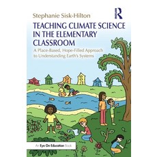 (英文圖書) Teaching Climate Science in the Elementary Classroom: A Place-Based Hope-Filled Approach to ... 平裝版, Routledge, 英文