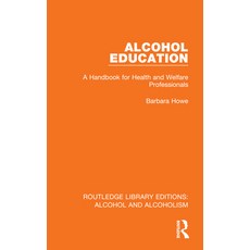 (英文圖書) Alcohol Education: A Handbook for Health and Welfare Professionals 精裝版, Routledge, 英文