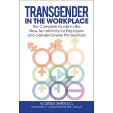 Transgender in the Workplace: The Complete Guide to the New Authenticity for Employers and Gender-Di... 精裝版, Praeger, 英語