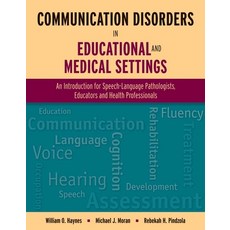 (英文圖書) Communication Disorders in Educational & Medical Setting 平裝版, Jones & Bartlett Publishers, 英文