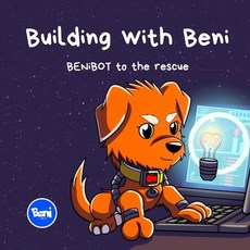 (英文圖書)Building with Beni: BENiBOT to the rescue 平裝版, Independently Published, 英文
