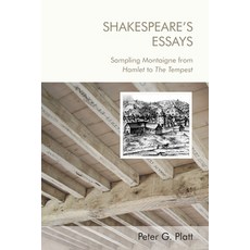 (英文圖書) Shakespeare's Essays: Sampling Montaigne from Hamlet to the Tempest 平裝版, Edinburgh University Press, 英文