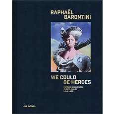 (英文圖書) Raphaël Barontini： We Could Be Heroes 精裝版, Jbe Books, 英文