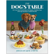 (外文書) Dog's Table: 120+ Easy Real-Food Recipes for Happier Healthier Pups--From Eggs... Hardcover, Benbella Books, English