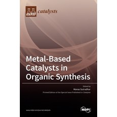 (英文圖書) Metal-Based Catalysts in Organic Synthesis 精裝版, Mdpi AG, 英文