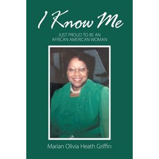 I Know Me: Just Proud to Be an African American Woman 平裝版, Xlibris Us, 英文