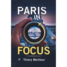 (英文圖書) Paris in Focus: 10 Landmarks You Can't Miss 平裝版, Independently Published, 英文