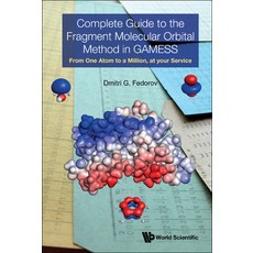 (英文圖書) Complete Guide to the Fragment Molecular Orbital Method in Gamess: From One Atom to a Million... 精裝版, World Scientific Publishing..., 英文