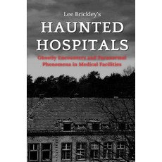 (英文圖書) Haunted Hospitals: Ghostly Encounters and Paranormal Phenomena in Medical Facilities 平裝版, Independently Published, 英文