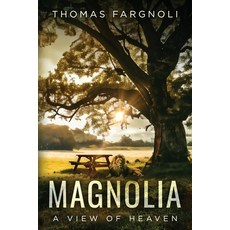 (英文圖書) Magnolia: A View of Heaven 平裝版, Thomas Fargnoli Books, 英文