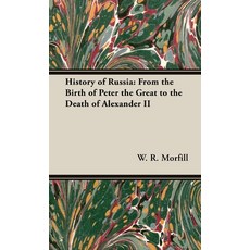 (英文圖書) History of Russia: From the Birth of Peter the Great to the Death of Alexander II 精裝版, Obscure Press, 英文