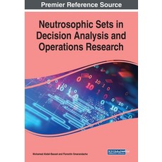 Neutrosophic Sets in Decision Analysis and Operations Research 平裝版, Engineering Science Reference, 英文